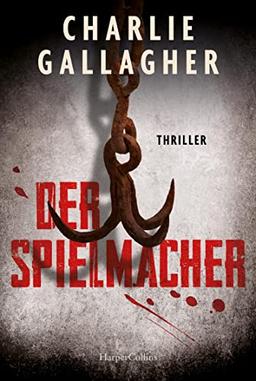 Der Spielmacher: Thriller | Der neue packende, spannungsgeladene Krimi nach »Ein Freund«