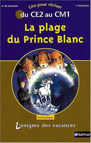 La plage du Prince Blanc : Du CE2 au CM1 (L'Enigme des Va)