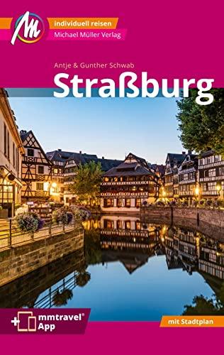 Straßburg MM-City Reiseführer Michael Müller Verlag: Individuell reisen mit vielen praktischen Tipps. Inkl. Freischaltcode zur ausführlichen App mmtravel.com