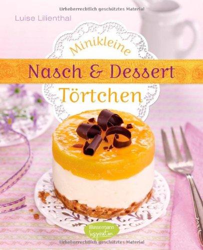 Minikleine Nasch- und Desserttörtchen