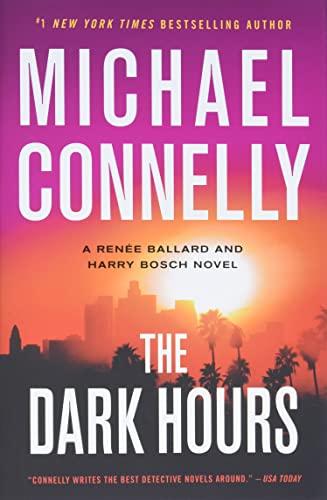 The Dark Hours (A Renée Ballard and Harry Bosch Novel, 4)