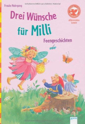 Der Bücherbär: Allererstes Lesen: Drei Wünsche für Milli: Feengeschichten