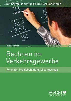 Rechnen im Verkehrsgewerbe: Formeln, Praxisbeispiele, Lösungswege