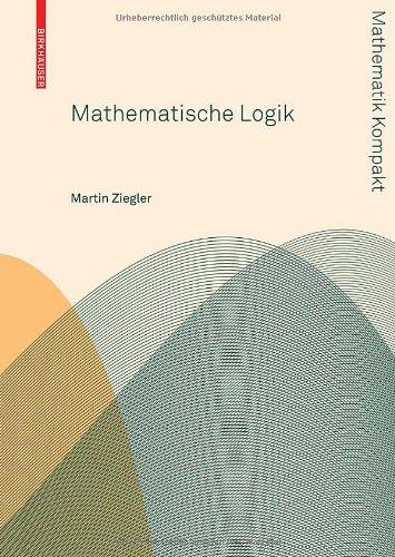 Mathematische Logik (Mathematik Kompakt)