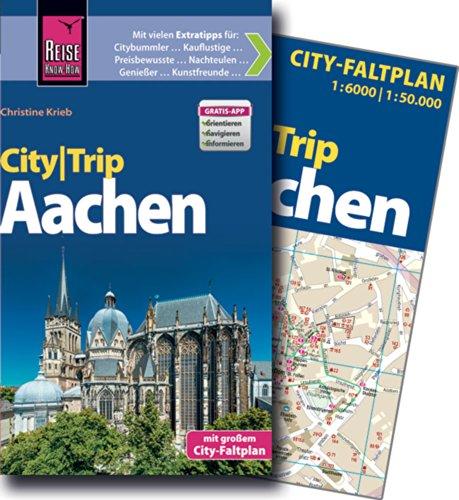 Reise Know-How CityTrip Aachen: Reiseführer mit Faltplan und kostenloser Web-App