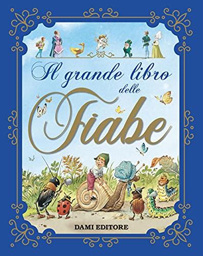 Il Grande Libro Delle Fiabe. Ediz. a Colori