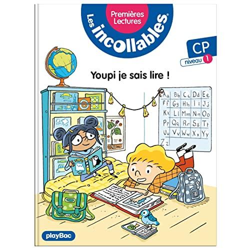 Les incollables : premières lectures. Vol. 19. Youpi, je sais lire ! : CP, niveau 1