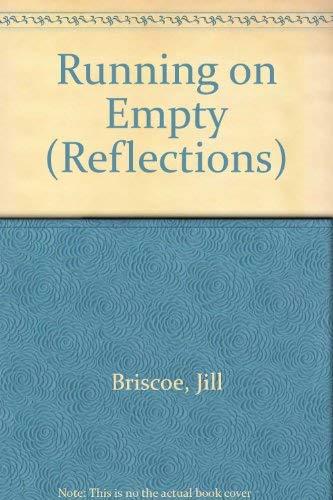 Running on Empty (Reflections)