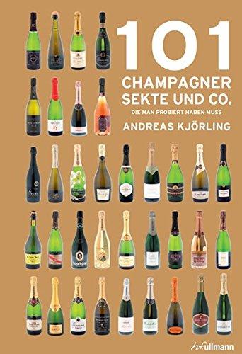 101 Champagner, Sekt und Co.: die man probiert haben muss