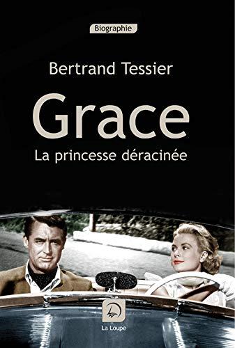 Grace : la princesse déracinée