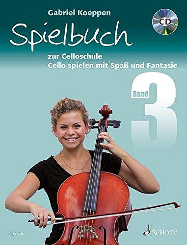 Celloschule: Cello spielen mit Spaß und Fantasie. Band 3. 1-3 Violoncelli, teilweise mit Klavier. Spielbuch mit CD.