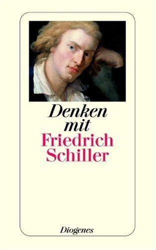 Denken mit Friedrich Schiller.