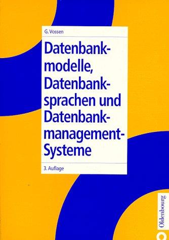 Datenmodelle, Datenbanksprachen und Datenbank- Management- Systeme