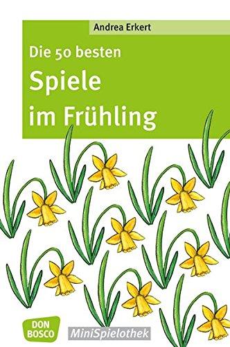 Die 50 besten Spiele im Frühling (Don Bosco MiniSpielothek)