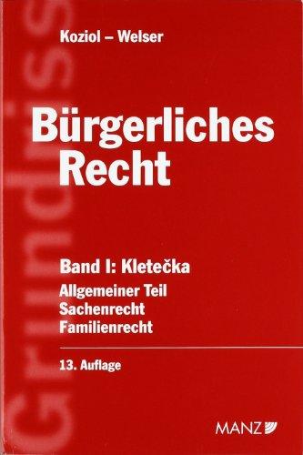 Grundriss des bürgerliches Recht, Band 1: Allgemeiner Teil, Sachenrecht, Familienrecht