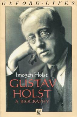 Gustav Holst: A Biography (Oxford Paperbacks)