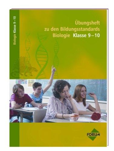 Übungsheft zu den Bildungsstandards Biologie Klasse 9-10