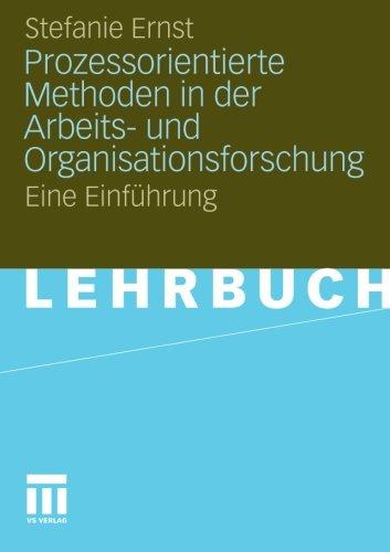 Prozessorientierte Methoden in der Arbeits- und Organisationsforschung: Eine Einführung (German Edition)