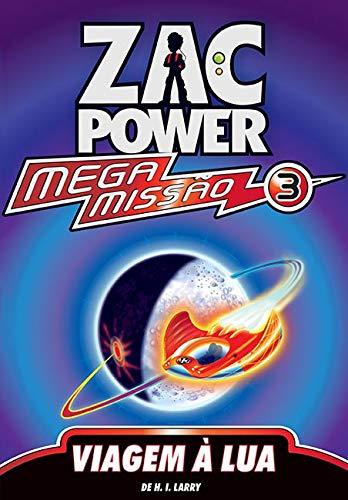 Zac Power. Mega Missão. Viagem à Lua - Volume 3 (Em Portuguese do Brasil)