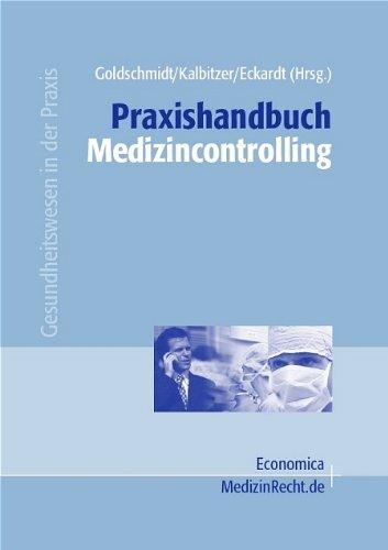 Praxishandbuch Medizincontrolling (Gesundheitswesen in der Praxis)