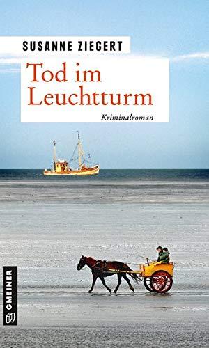 Tod im Leuchtturm: Kriminalroman (Kommissarin Friederike von Menkendorf) (Kriminalromane im GMEINER-Verlag)