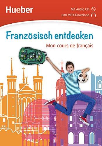 Französisch entdecken: Mon cours de français / Buch mit Audio-CD