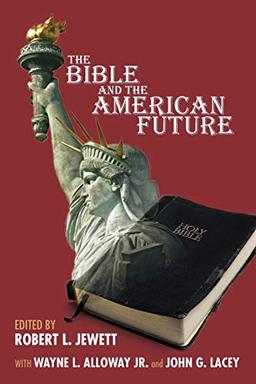 The Bible and the American Future