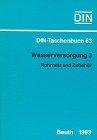 Wasserversorgung, Tl.3, Rohrnetz und Zubehör (DIN-Taschenbuch)