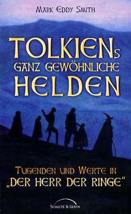 Tolkiens ganz gewöhnliche Helden