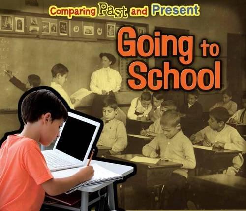 Going to School: Comparing Past and Present