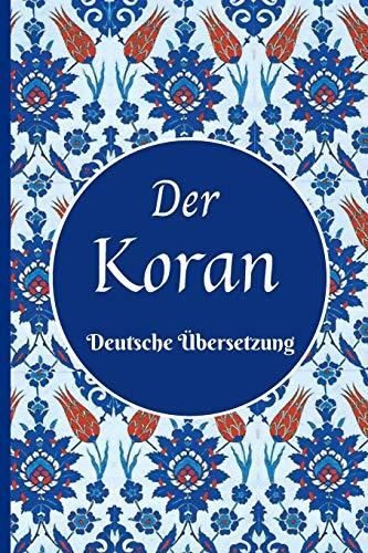 Der Koran: Die Übersetzung seiner Bedeutung in der deutschen Sprache