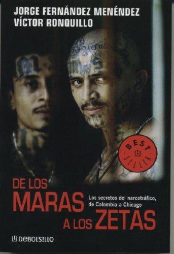 de Los Maras a Los Zetas: Los Secretos del Narcotrafico de Colombia a Chicago (Best Seller (Debolsillo))