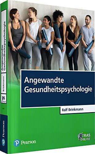 Angewandte Gesundheitspsychologie (Pearson Studium - Psychologie)