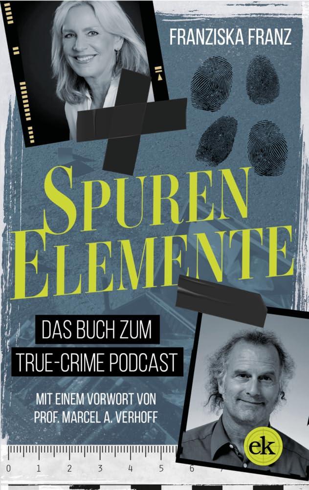 SpurenElemente: Das Buch zum True Crime Podcast