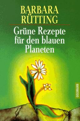 Grüne Rezepte für den blauen Planeten.