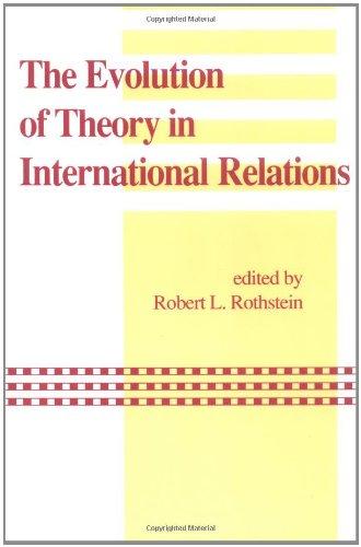 The Evolution of Theory in International Relations: Essays in Honor of William T.R. Fox (Studies in International Relations)