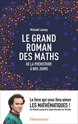 Le grand roman des maths : de la préhistoire à nos jours