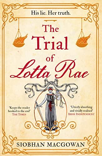 The Trial of Lotta Rae: The unputdownable historical novel of 2022