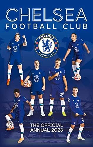 The Official Chelsea Fc Annual 2023 (The Official Chelsea Annual)