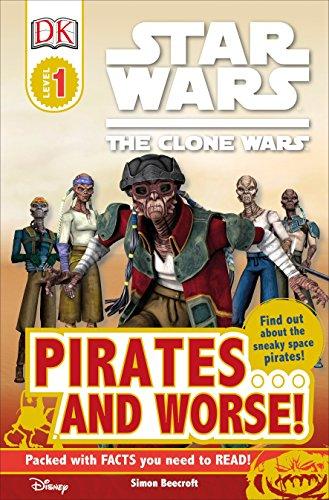 DK Readers: Star Wars: The Clone Wars: Pirates . . . and Worse!