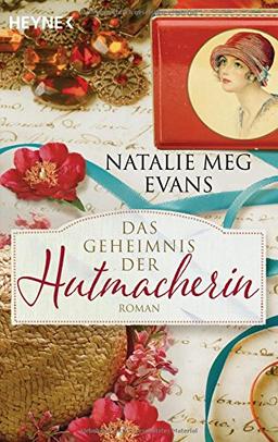 Das Geheimnis der Hutmacherin: Roman