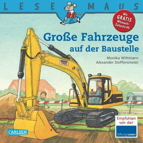 LESEMAUS, Band 40: Große Fahrzeuge auf der Baustelle