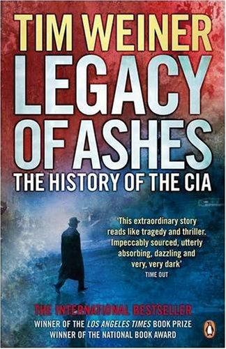 Legacy of Ashes: The History of the CIA