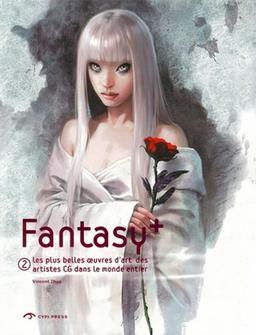 Fantasy +. Vol. 2. Les plus belles oeuvres d'art des artistes CG dans le monde entier