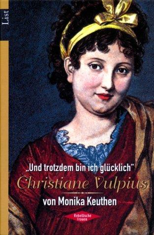 'Und trotzdem bin ich glücklich', Christiane Vulpius