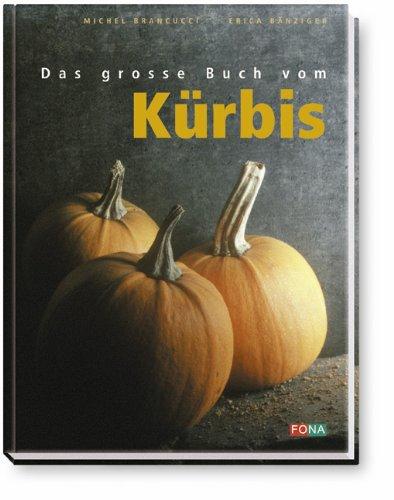 Das große Buch vom Kürbis