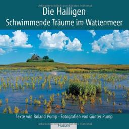 Die Halligen: Schwimmende Träume im Wattenmeer