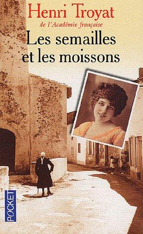 Les semailles et les moissons. Vol. 1