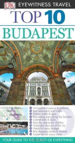 DK Eyewitness Top 10 Travel Guide: Budapest