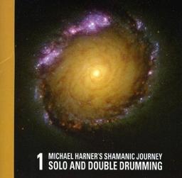 Vol. 1: Shamanic Journey Solo and Double Drumming